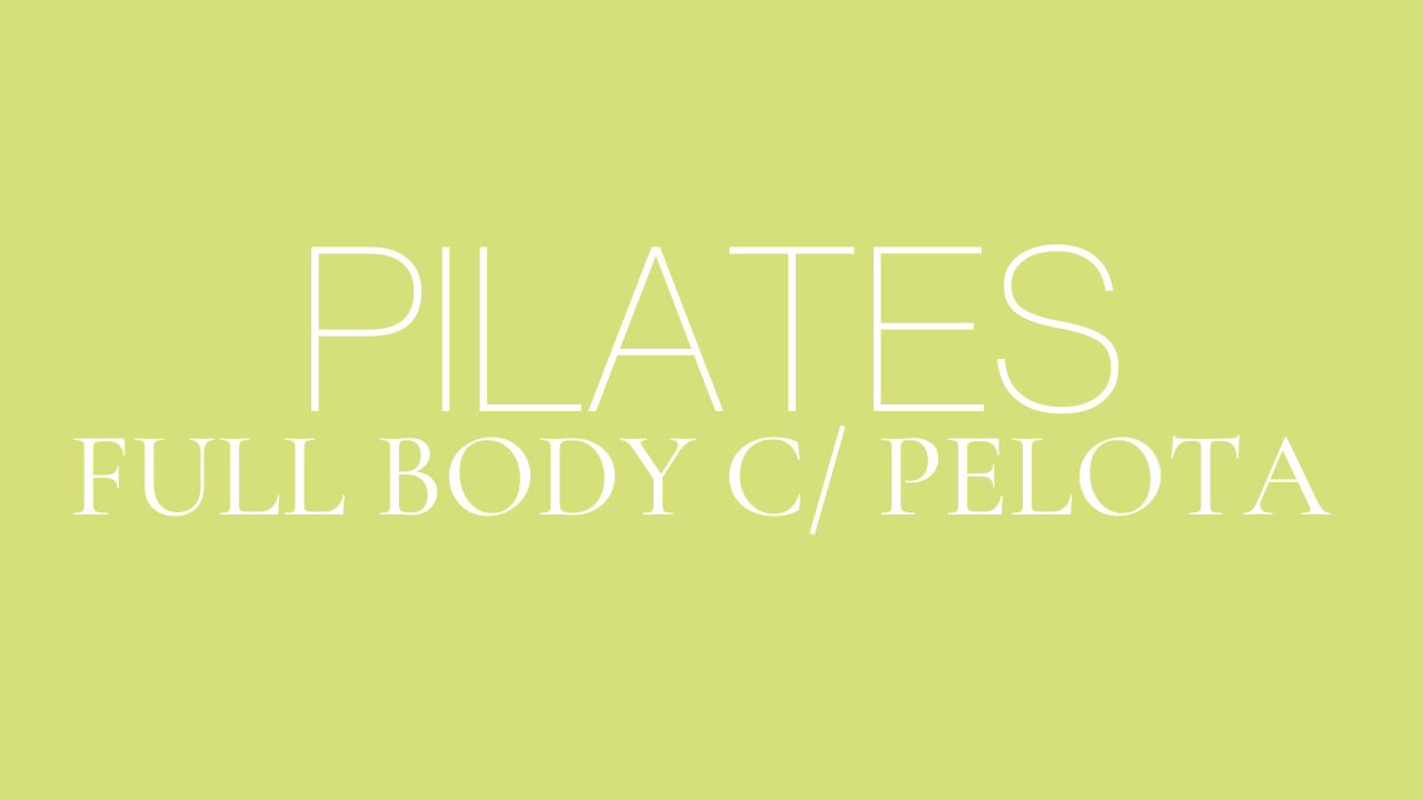 Full Body Pilates con Pelota