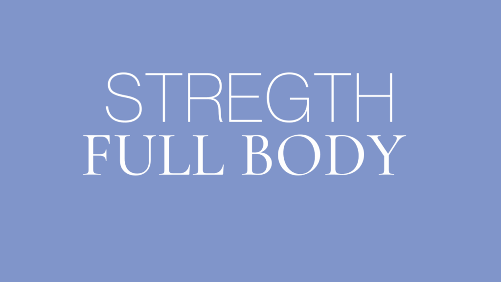Strength Full Body